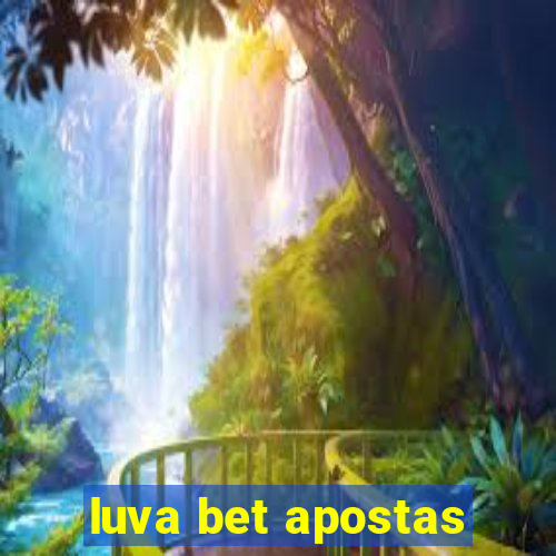 luva bet apostas